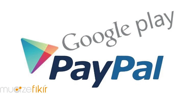 Android Mobil Kullanıcılarına Yenilik: Google Play Store ve PayPal İşbirliği ile Ödeme Sistemi Artık Türkiye’de!