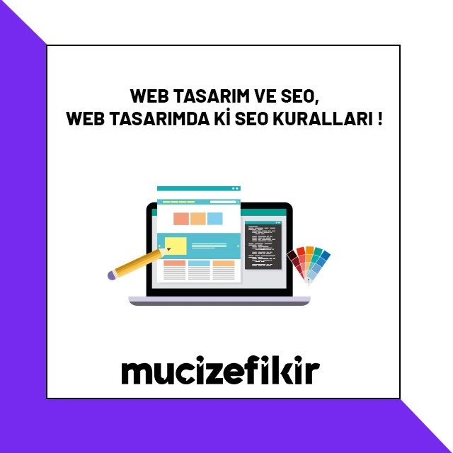 Web tasarımda seo çalışması, seo uyumlu tasarım