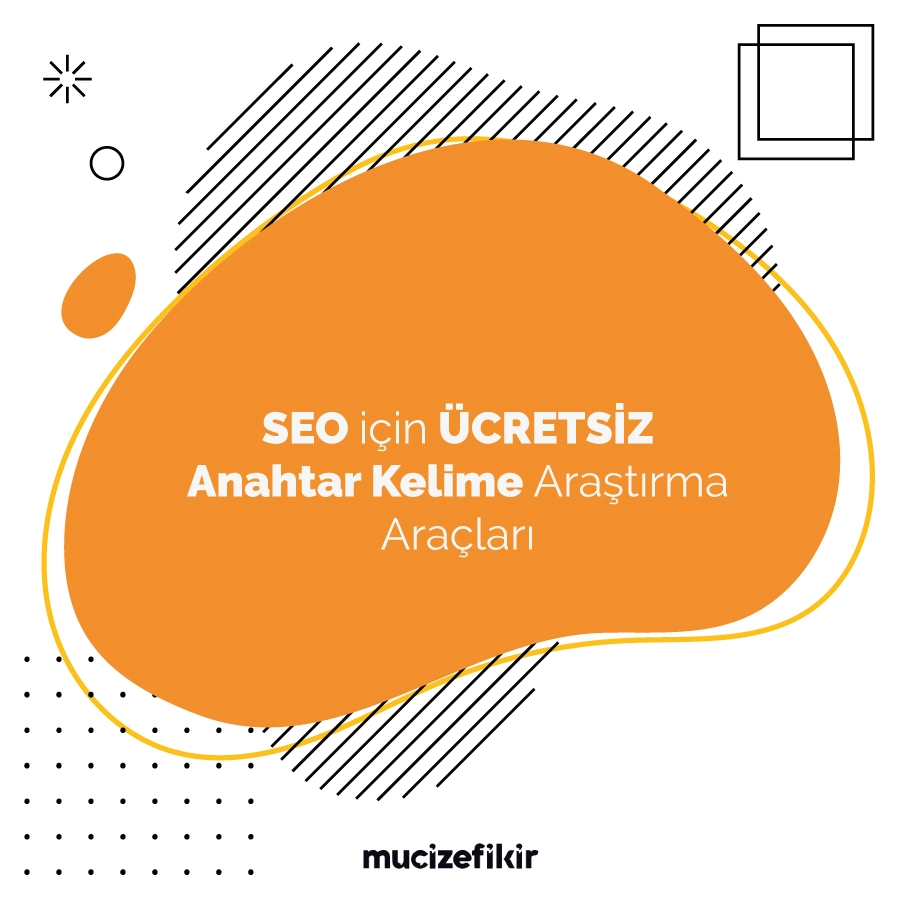 SEO için Ücretsiz Anahtar Kelime Araştırma Araçları