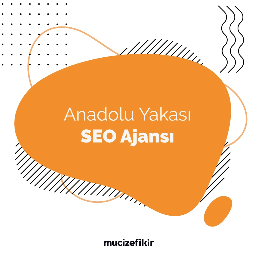anadolu yakası seo ajansı