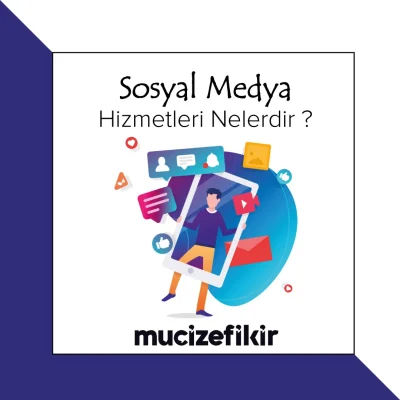 sosyal medya hizmeti